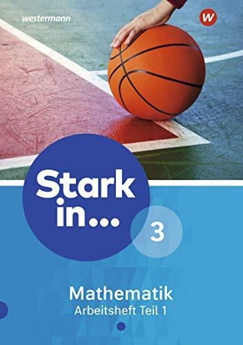 Stark in Mathematik - Ausgabe 2016: Arbeitsheft 3 Teil 1 (Lernstufe 9)