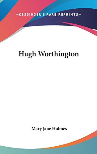 Hugh Worthington: A Novel