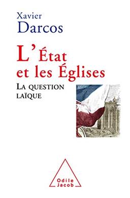 L'Etat et les Eglises : la question laïque