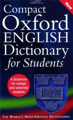 Compact Oxford English Dictionary for Students: For University and College Students