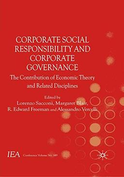 Corporate Social Responsibility and Corporate Governance: The Contribution of Economic Theory and Related Disciplines (International Economic Association Series)