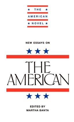 New Essays on The American (The American Novel)