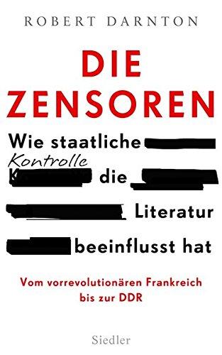 Die Zensoren: Wie staatliche Kontrolle die Literatur beeinflusst hat