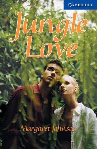 Jungle Love: Level 5 (Cambridge English Readers: Level 5)