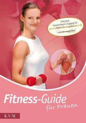 Fitness-Guide für Frauen: Muskelaufbau, Fitness- und Ausdauertraining