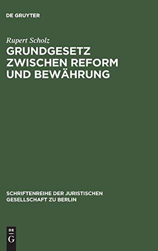 Grundgesetz zwischen Reform und Bewährung: Vortrag gehalten vor der Juristischen Gesellschaft zu Berlin am 2. Dezember 1992 (Schriftenreihe der Juristischen Gesellschaft zu Berlin, 130, Band 130)