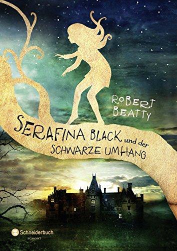 Serafina Black, Band 01: und der schwarze Umhang