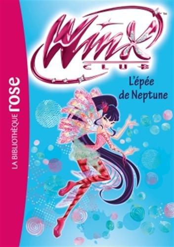 Winx Club. Vol. 54. L'épée de Neptune