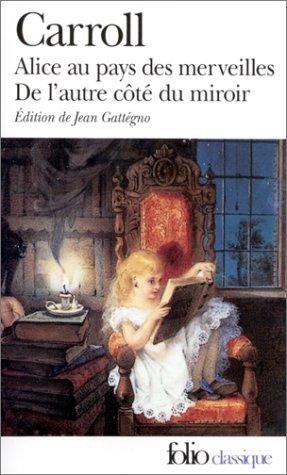 Les aventures d'Alice au pays des merveilles. Ce qu'Alice trouva de l'autre côté du miroir