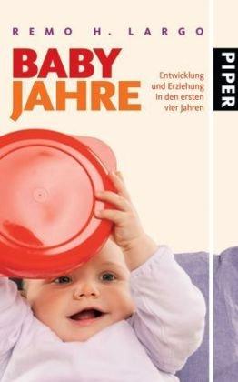 Babyjahre: Entwicklung und Erziehung in den ersten vier Jahren