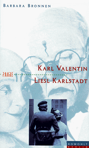 Karl Valentin und Liesl Karlstadt. Blödsinnkönig - Blödsinnkönigin