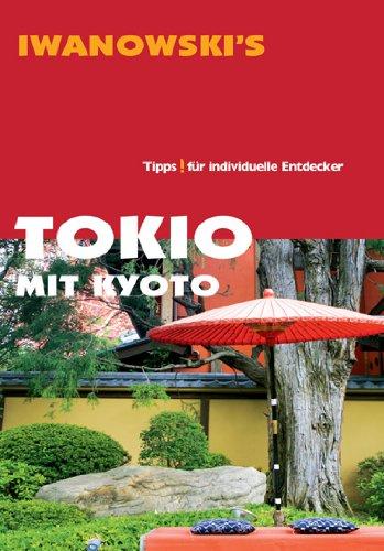 Tokio mit Kyoto - Reiseführer von Iwanowski