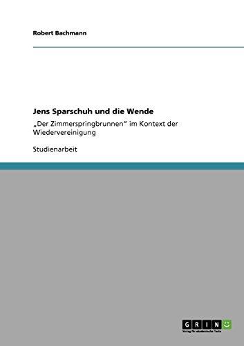 Jens Sparschuh und die Wende: Der Zimmerspringbrunnen im Kontext der Wiedervereinigung