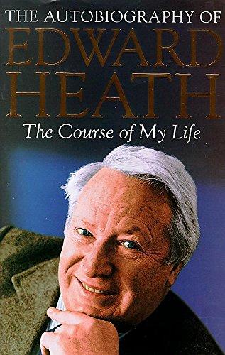 The Course of my Life: The Autobiography of Edward Heath