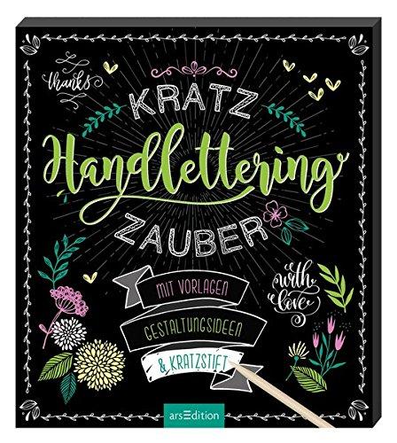 Kratzzauber Handlettering: Mit Vorlagen, Gestaltungsideen & Kratzstift (Malprodukte für Erwachsene)