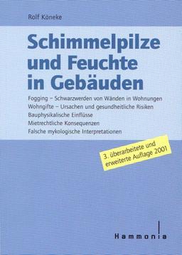 Schimmelpilze und Feuchte in Gebäuden