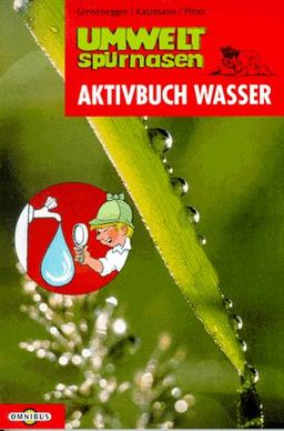 Umweltspürnasen Aktivbuch Wasser.