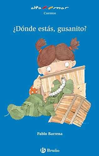 ¿Dónde estás gusanito?, 1 Educación Primaria. (Castellano - A PARTIR DE 6 AÑOS - ALTAMAR, Band 146)