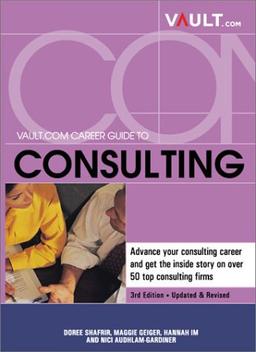 Vault.Com Career Guide to Consulting