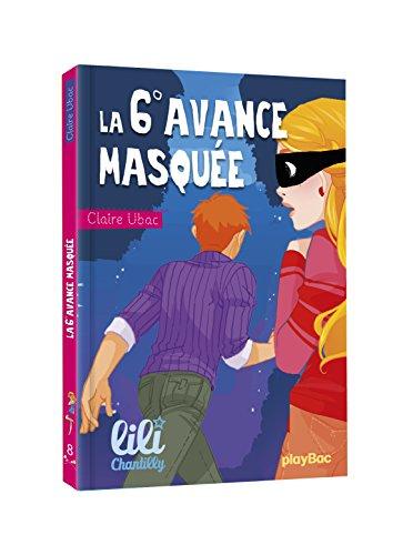 Lili Chantilly. Vol. 8. La 6e avance masquée