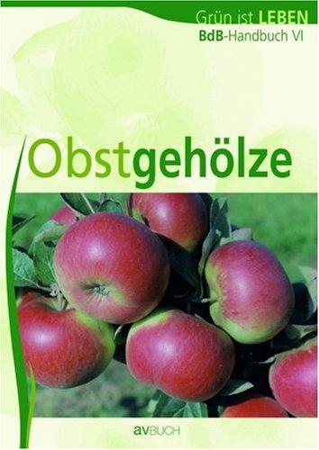 BdB-Handbuch 6. Obstgehölze. Grün ist Leben