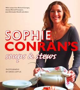 Sophie Conran’s Soups and Stews (English Edition)