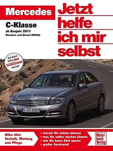 Mercedes C-Klasse   ab Baujahr 2011: Benziner und Diesel (Jetzt helfe ich mir selbst)