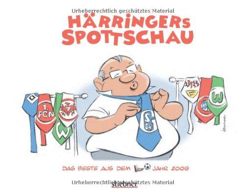 Härringers Spottschau: Das Beste aus dem Fussballjahr 2009