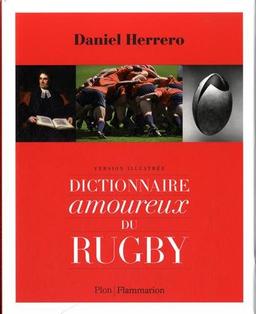 Dictionnaire amoureux du rugby : version illustrée