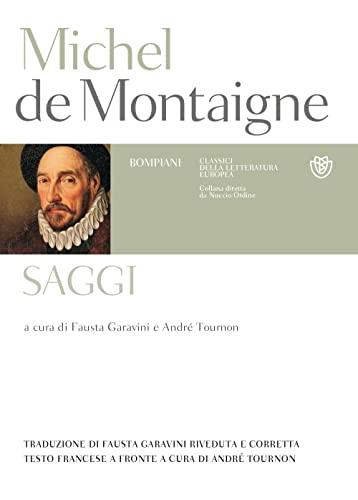 Saggi. Testo francese a fronte (Classici della letteratura europea)