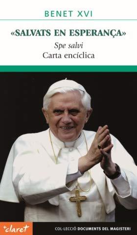 Salvats en esperança: Spe Salvi. Carta encíclica (Documents del magisteri, Band 49)