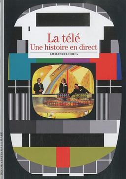 La télé : une histoire en direct