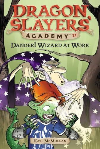 Danger! Wizard at Work! #11: Dragon Slayer's Academy 11