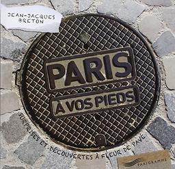 Paris à vos pieds : surprises et découvertes à fleur de pavé