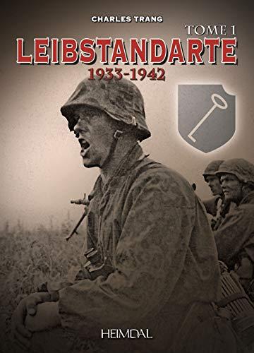 Leibstandarte. Vol. 1. 1933-1942