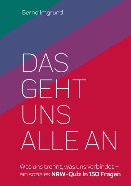 Das geht uns alle an: Ein soziales NRW-Quiz in 150 Fragen