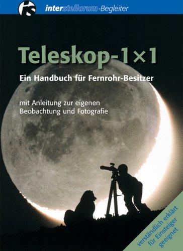 Teleskop-1×1. Ein Handbuch für Fernrohr-Besitzer