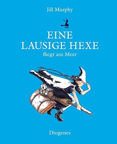 Eine lausige Hexe fliegt ans Meer (Kinderbücher)