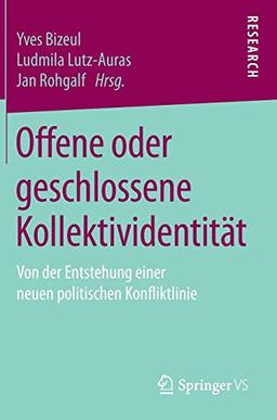 Offene oder geschlossene Kollektividentität: Von der Entstehung einer neuen politischen Konfliktlinie