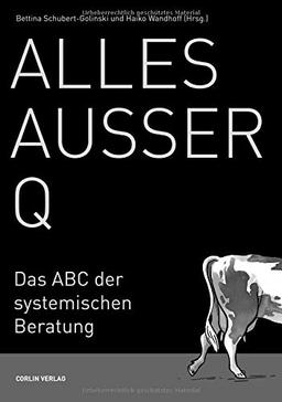 Alles außer Q: Das ABC der systemischen Beratung