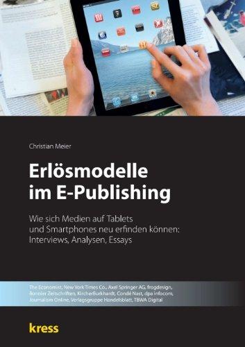 Erlösmodelle im E-Publishing: Wie sich Medien auf Tablets und Smartphones neu erfinden können