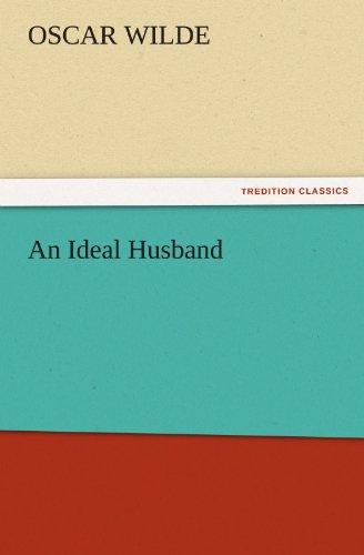 An Ideal Husband (TREDITION CLASSICS)