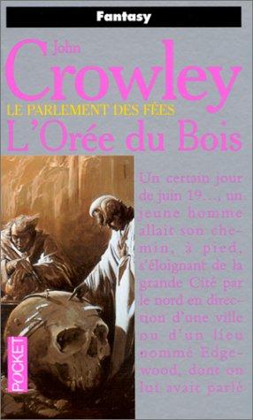 Le parlement des fées. Vol. 1. L'orée du bois