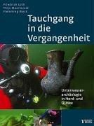 Tauchgang in die Vergangenheit: Unterwasserarchäologie in Nord- und Ostsee