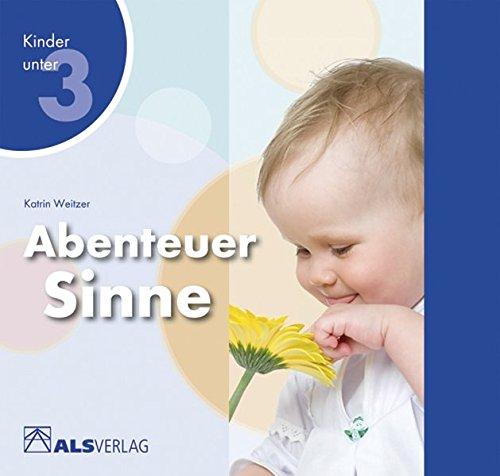 Abenteuer Sinne (ALS-Studio-Reihe, Kinder unter 3)