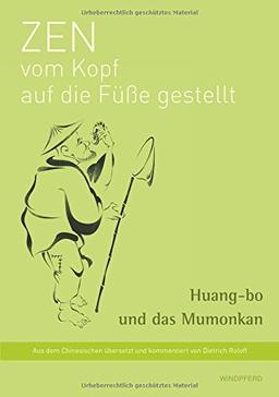 Zen vom Kopf auf die Füße gestellt: Huang-bo und das Mumonkan