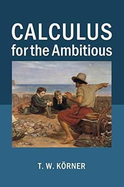 Calculus for the Ambitious