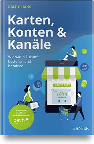 Karten, Konten und Kanäle: Wie wir in Zukunft bestellen und bezahlen