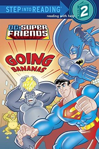 Super Friends: Going Bananas (DC Super Friends) (Step into Reading)