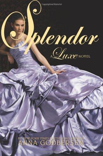 Splendor: A Luxe Novel